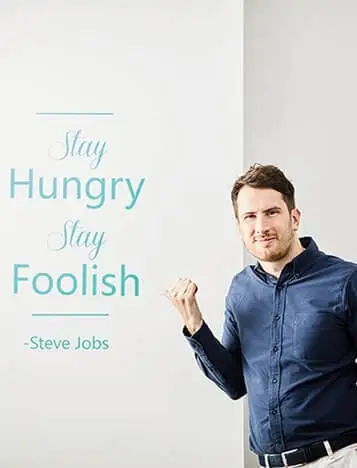 Stay Hungry Stay Foolish